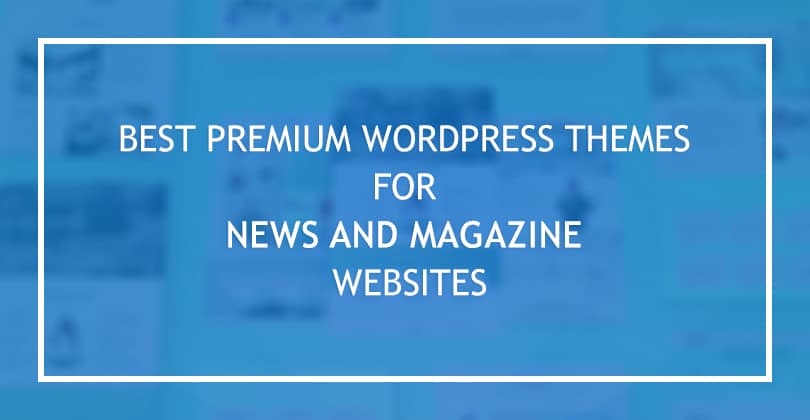 10+ Best Premium WordPress News Magazine Themes to Try in 2024