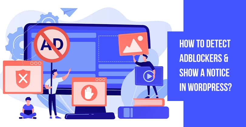 How To Detect AdBlockers & Show A Notice In WordPress?