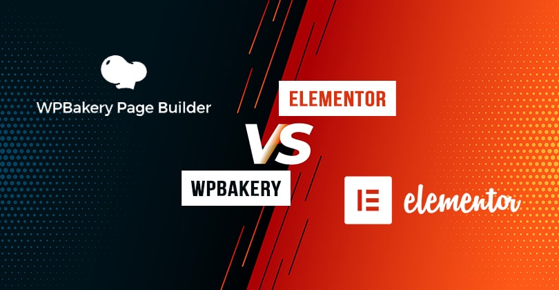 Elementor Vs WPBakery – Which is the Best WordPress Page Builder Plugin?